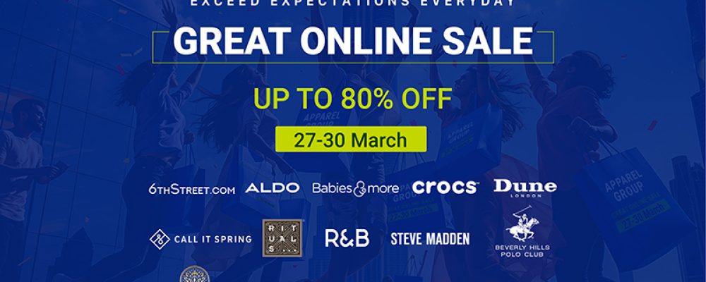 The Highly Anticipated Great Online Sale By Apparel Group Returns, Bringing Exclusive Eid Shopping Deals With Discounts Of Up To 80% Off