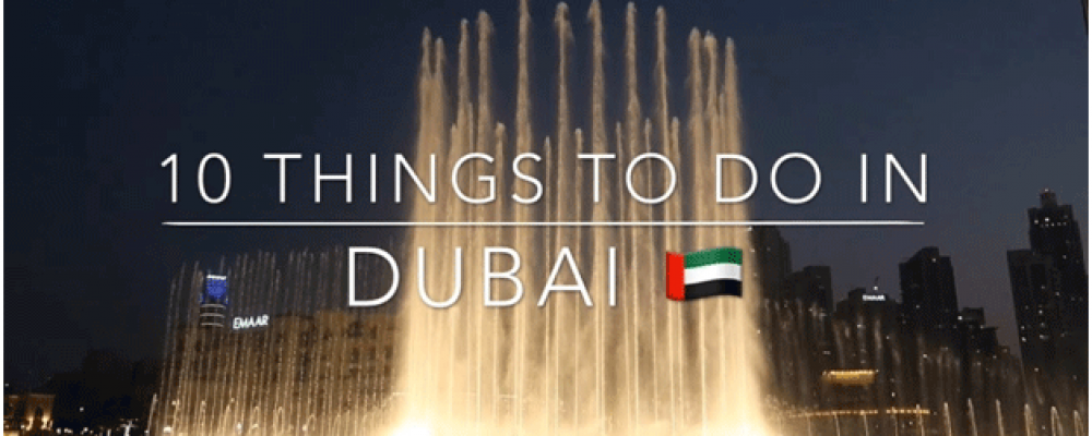 10 Things To Do In Dubai