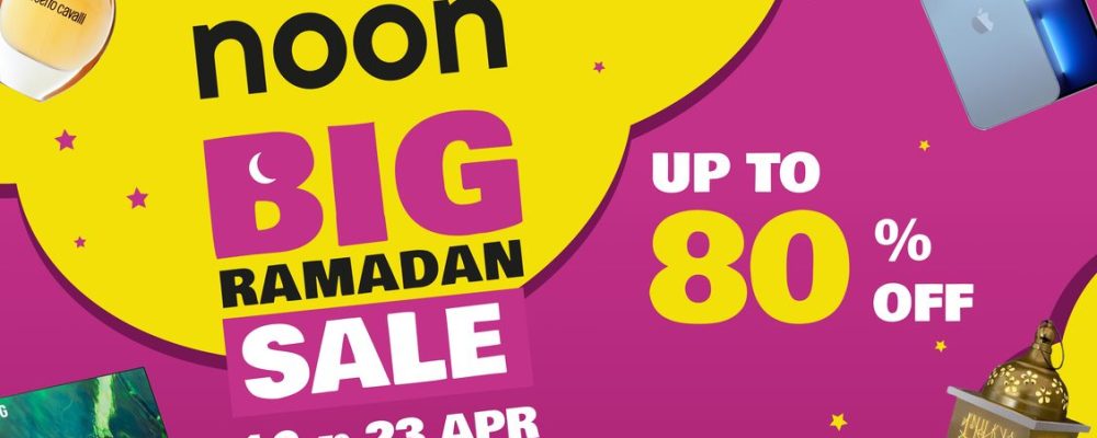 Noon.com Announces Big Ramadan Sale With Up To 80% Off